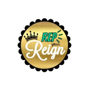 Rep Your Reign
